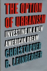 The Option of Urbanism by Chris Leinberger
