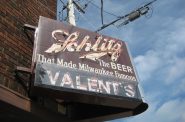 Valent's Schlitz Sign. Photo by Michael Horne.