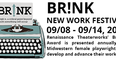 Renaissance Theaterworks Presents Second Annual Br!NK New Work Festival