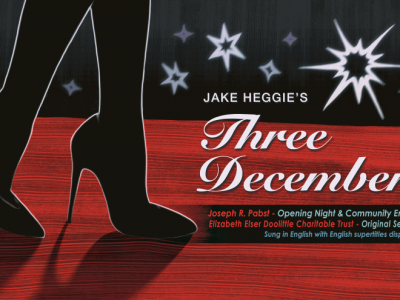 Florentine Opera Brings Milwaukee Premiere of ‘Three Decembers’ in March 2016