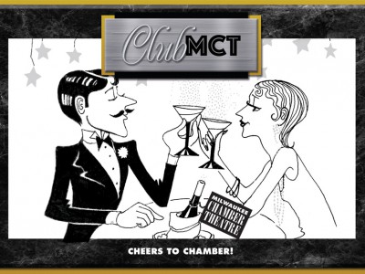 Milwaukee Chamber Theatre’s Annual Gala Cheers to Chamber! “Club MCT”