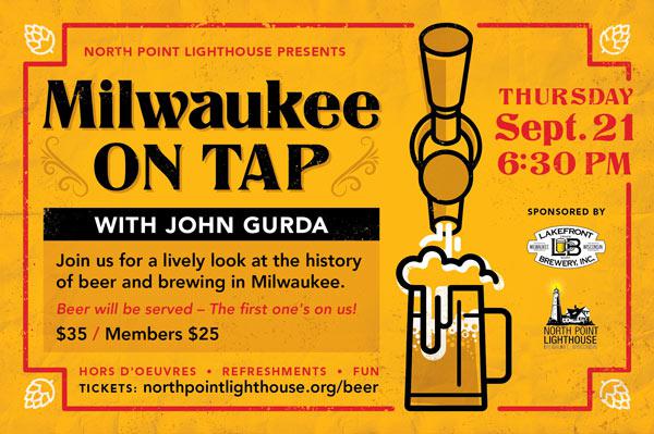 North Point Lighthouse presents John Gurda and “Milwaukee On Tap,” a history of brewing beer in Milwaukee.