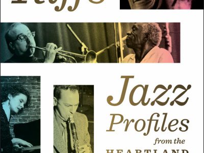 “Wisconsin Riffs” Compiles History of Our Jazz Musicians