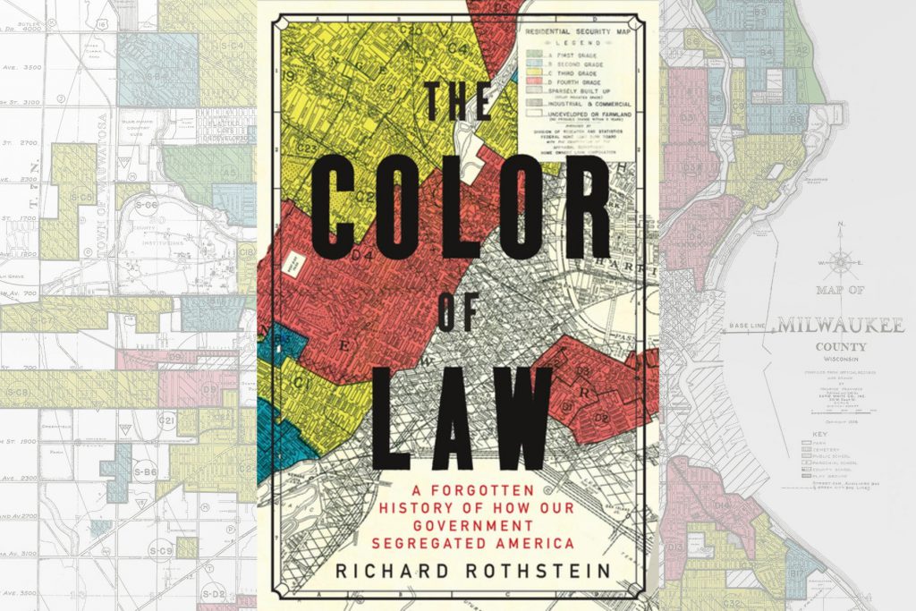 The Color of Law by Richard Rothstein.