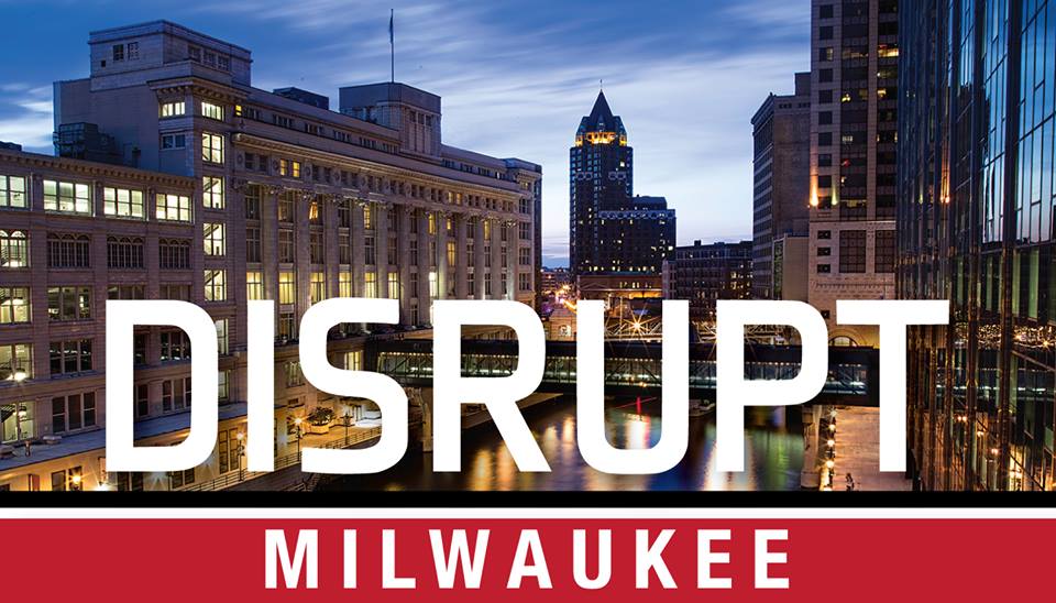 Disrupt Milwaukee 2.0 Announces First Speaker Group for November 8th Event