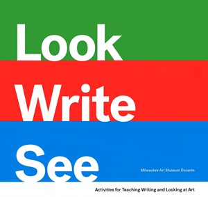 New Book from Milwaukee Art Museum Inspires Writing and Discovery Through Art Exploration