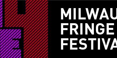 2019 MKE Fringe Festival Announces Dates, Submissions Open!