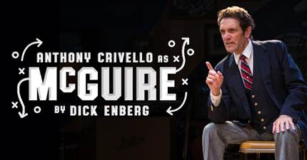 The Miller High Life Theatre and Rech Entertainment Present Anthony Crivello as McGuire