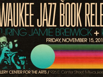 New book chronicling a century of Milwaukee jazz history to celebrate release at the Jazz Gallery