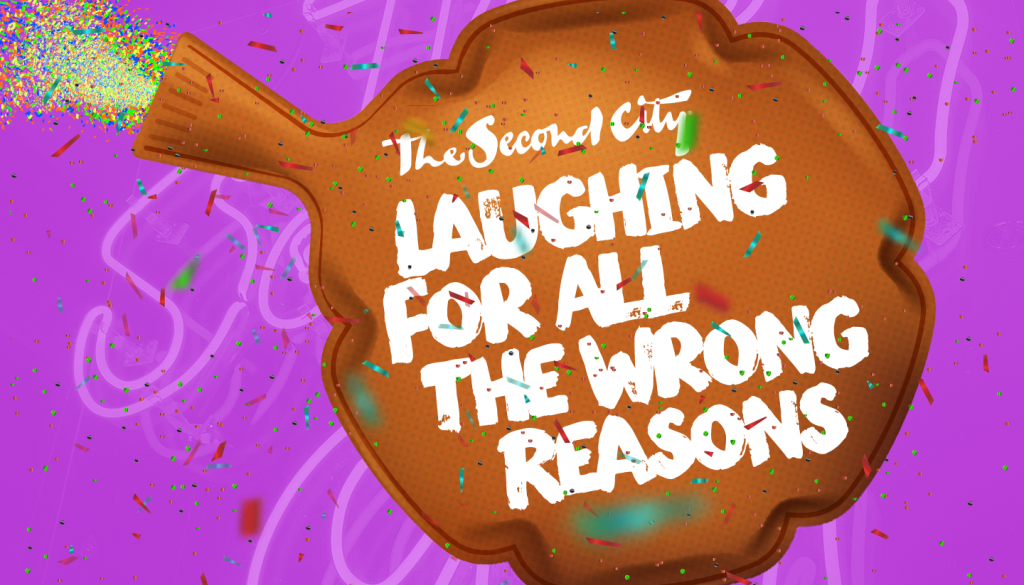 The Second City Laughing For All the Wrong Reasons this Spring