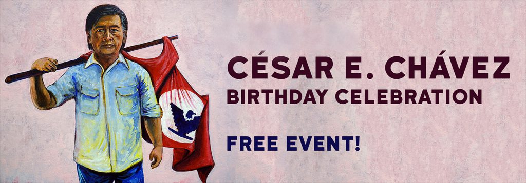 The 2nd Annual César E. Chávez Birthday Celebration