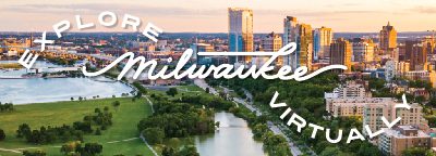 VISIT Milwaukee launches virtual tour of Milwaukee in advance of DNC