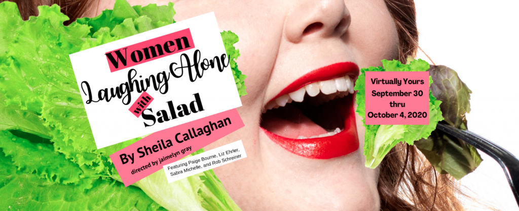 Sheila Callaghan’s Women Laughing Alone While Eating Salad