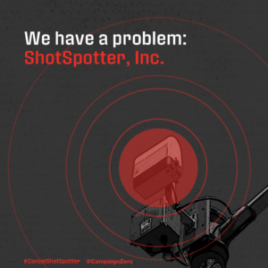  ShotSpotter. (Courtesy of #CancelShotSpotter and Campaign Zero)