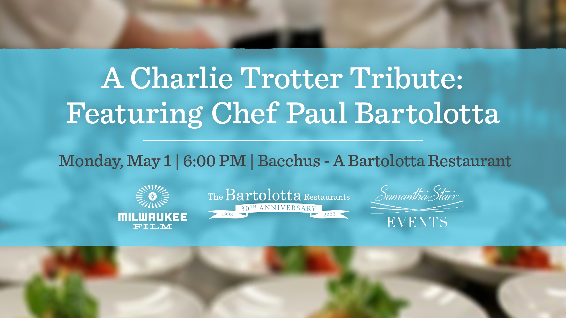 Milwaukee Film to Host Tribute Dinner to Chicago’s Revolutionary Chef Charlie Trotter on Monday, May 1, Featuring Two-time James Beard Winner Chef Paul Bartolotta at Bacchus – A Bartolotta Restaurant