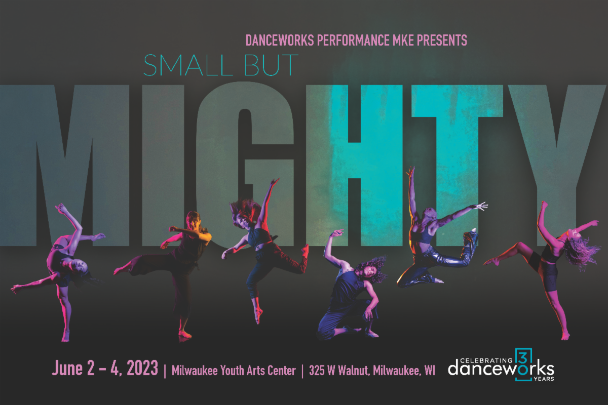 Danceworks Performance MKE Collaborates with Milwaukee chamber ensembles to present third and final show of 2022-23: Small But Mighty