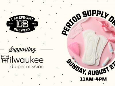 Lakefront Brewery Partners with Milwaukee Diaper Mission to Fight Period Poverty