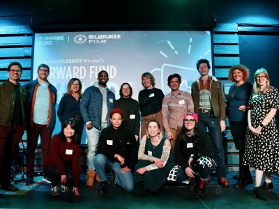 Milwaukee Film Announces Jury-Selected Recipients of 2023 Forward Fund Awards