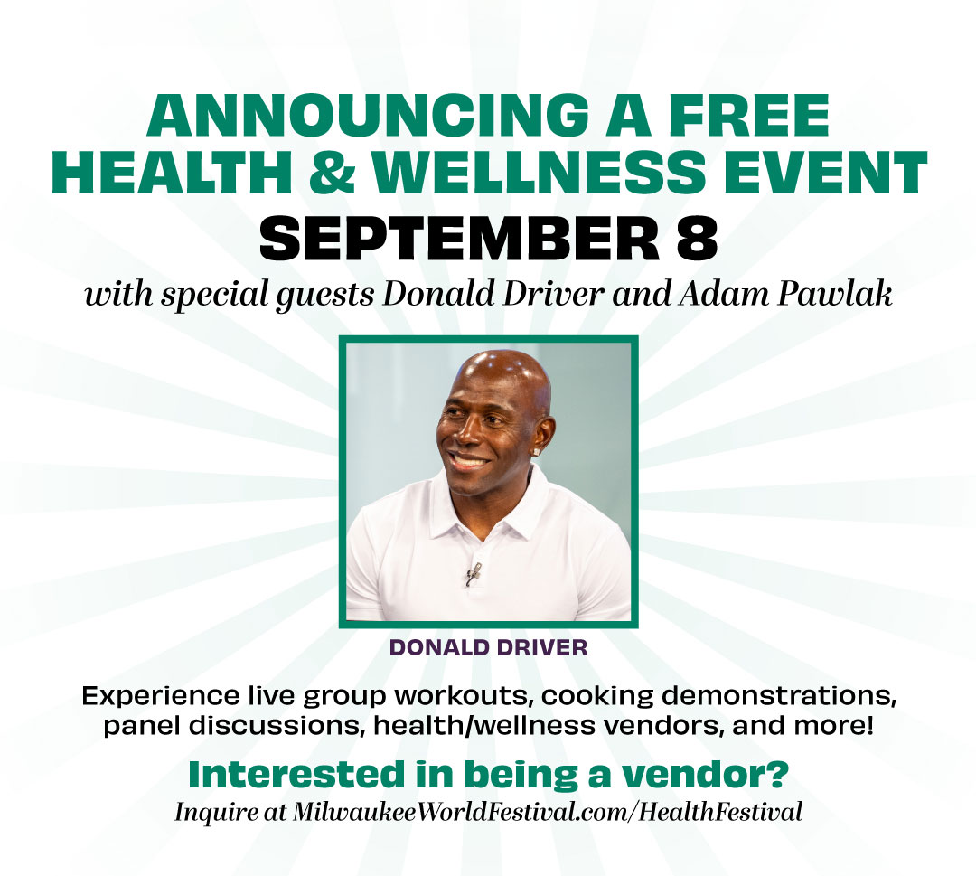 Milwaukee World Festival, Inc. and Aurora Health Care Launch Aurora Pavilion Stage and Announce New FREE Health and Wellness Fest with Special Guest Donald Driver