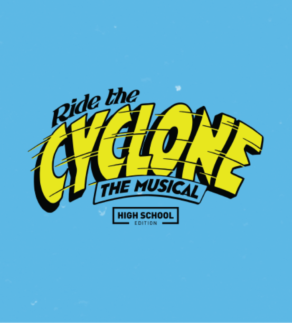 Fate, Humor & Heart: First Stage Invites Audiences On A Theatrical Roller Coaster Ride With Ride The Cyclone (high School Edition)