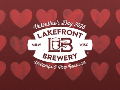 An Annual Celebration of Love at Lakefront Brewery for Valentine’s Day