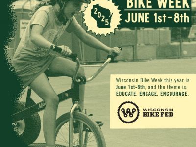 Wisconsin Bike Fed Celebrates Wisconsin Bike Week with Communities Across the State June 1 – 8, 2025