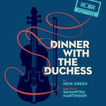 Preview: Dinner With The Duchess