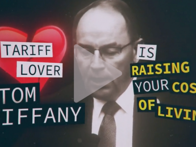 WisDems Launch New Ad Exposing Tariff Lover Tom Tiffany