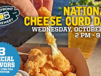 Cheese Curd Slingin’ Experts, Lakefront Brewery, Prepare to Celebrate Another National Cheese Curd Day