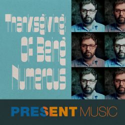 Of Being Numerous. Photo courtesy of Present Music.