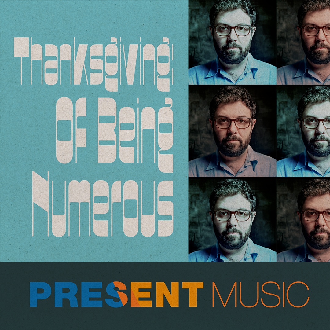 Of Being Numerous. Photo courtesy of Present Music.