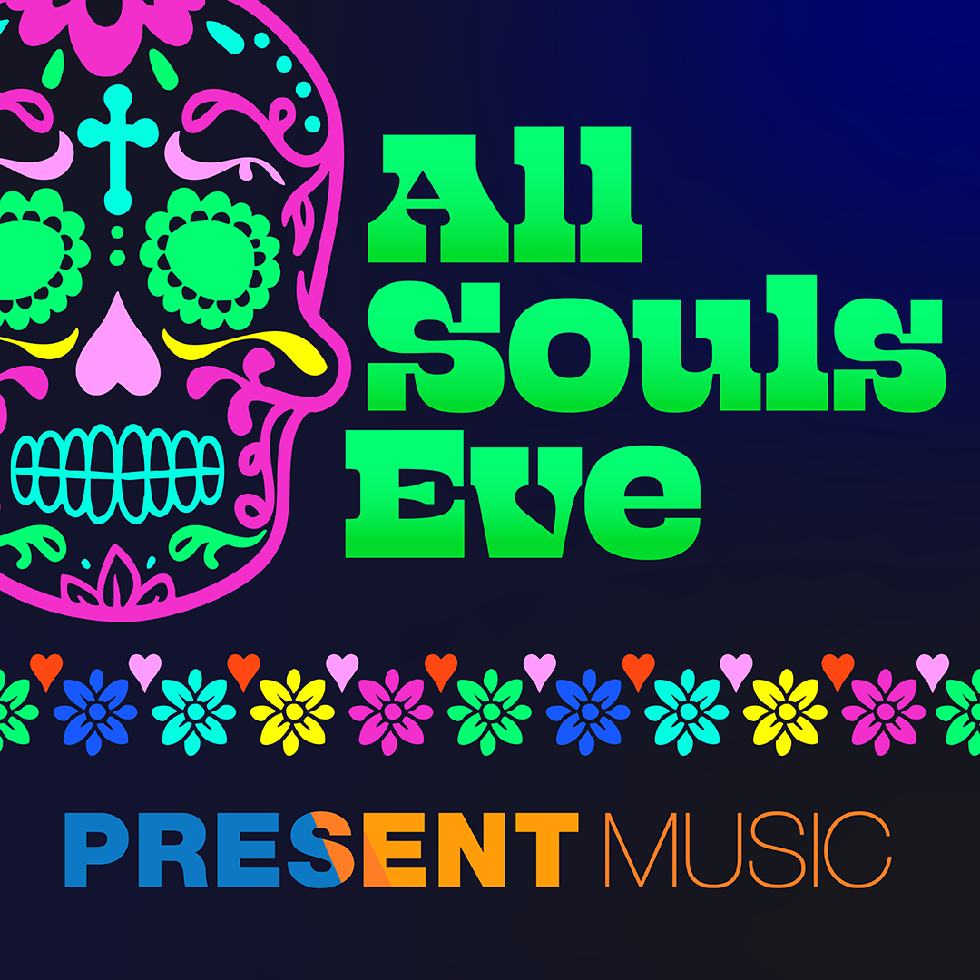 All Souls Eve. Image courtesy of Present Music.