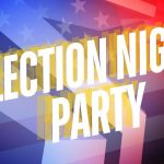 Election Night Watch Party
