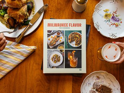 Visit Milwaukee Announces Print Edition of “Milwaukee Flavor: The Cookbook” and Special Chef Talk Event