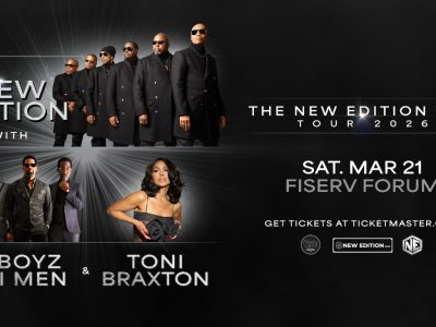 New Edition, Boyz II Men, and Toni Braxton Join Forces at Fiserv Forum on Saturday, March 21, for a Celebration of Legacy, Soul and the Soundtrack of Generations