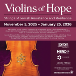 Community Free Day for Violins of Hope: Strings of Jewish Resistance and Resilience
