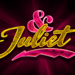 Tickets for Milwaukee Premiere of & Juliet Will Go On Sale Friday, December 5
