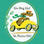 Go Dog Go! / Ve Perro ¡Ve!