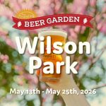 2026 Traveling Beer Garden Tour Kicks Off May 13th at Wilson Park
