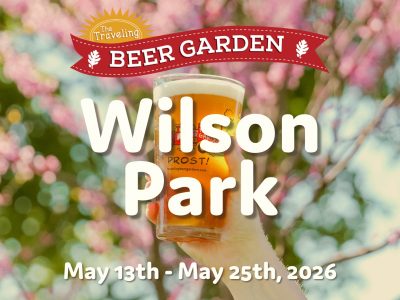 2026 Traveling Beer Garden Tour Kicks Off May 13th at Wilson Park