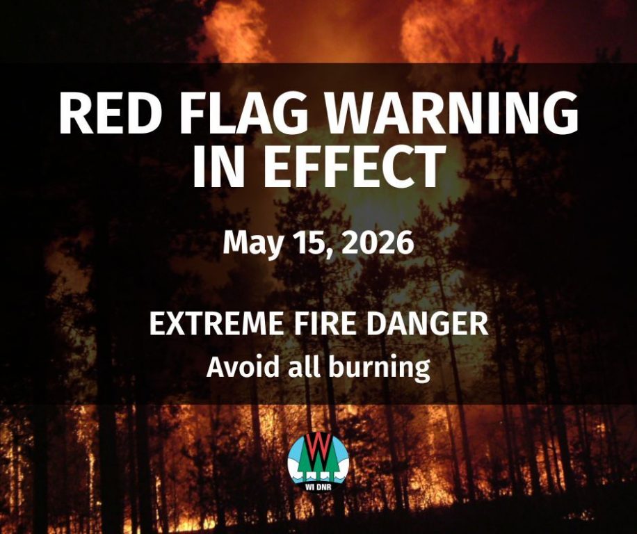 The Wisconsin DNR, in conjunction with the National Weather Service, has issued a Red Flag Warning for today, Friday, May 15, 2026 from noon to 9 p.m. for 11 counties in Northern Wisconsin. / Photo Credit: Wisconsin DNR
