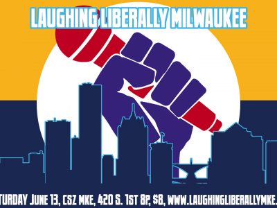 Members Only: Get Free Tickets to Laughing Liberally Milwaukee