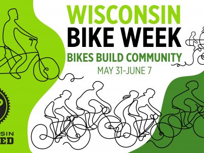 Wisconsin Bike Fed Celebrates Wisconsin Bike Week With Communities Across the State May 31 – June 7, 2026