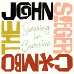 John Sieger Combo Announces Release of First Album, “Swearing in Cursive”