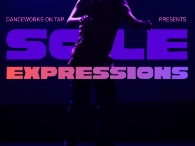 Danceworks On Tap Celebrates the Art of Rhythm with Sole Expressions