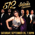 512: The Selena Experience “Still Dreaming of You Tour”