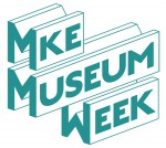 Milwaukee Museum Week